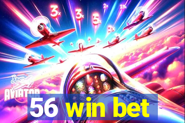 56 win bet